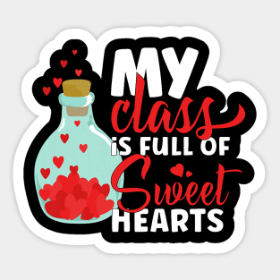 Cute My Class is Full Of Sweethearts Valentines Day Teacher Sticker